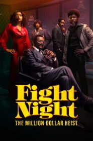 Fight Night: The Million Dollar Heist (2025 HD) S01EP(01-08) [Tamil + Telugu + Hindi + Kannada + Eng] Web Series Watch Online