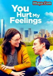 You Hurt My Feelings (2023 HD) [Tamil + Telugu + Hindi + Eng] Full Movie Watch Online Free