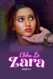 Choo Le Zara Season 1 Part 2 (2025) HDRip Hindi Full Movie Watch Online Free