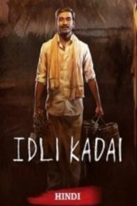 Idli Kadai (2025) HDRip Hindi Full Movie Watch Online Free
