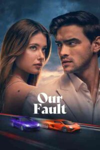 Our Fault (2025) HDRip Telugu Dubbed Full Movie Watch Online Free
