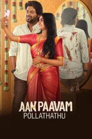 Aan Paavam Pollathathu (2025) Tamil Full Movie Watch Online Free
