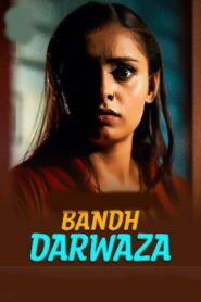 Bandh Darwaza Season 1 (2025) HDRip Hindi Full Movie Watch Online Free