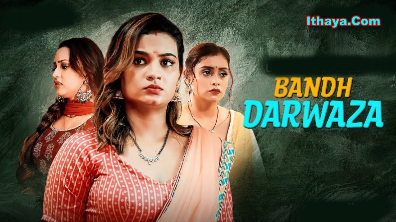 Bandh Darwaza Season 1 (2025) HDRip Hindi Full Movie Watch Online Free