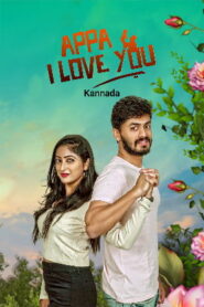 Appa I Love You (2025) HDRip Kannada Full Movie Watch Online Free