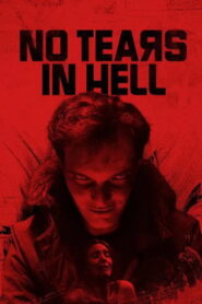 No Tears in Hell (2025) HDRip Telugu Dubbed Full Movie Watch Online Free